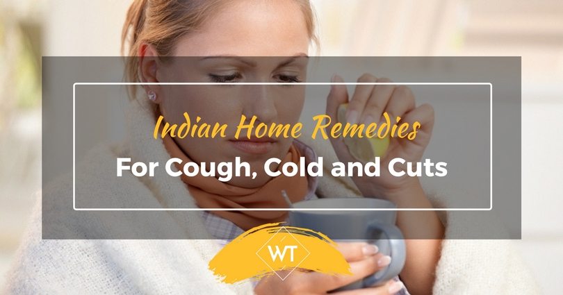 Indian Home Remedies for Cough, Cold and Cuts