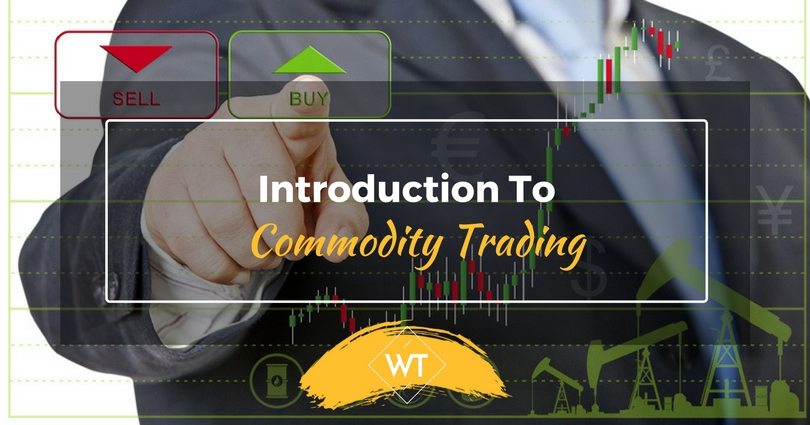 Introduction to Commodity Trading