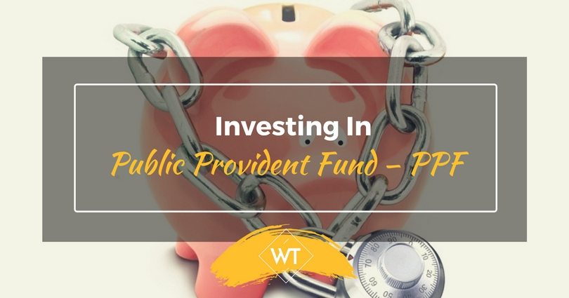 Investing in Public Provident Fund – PPF