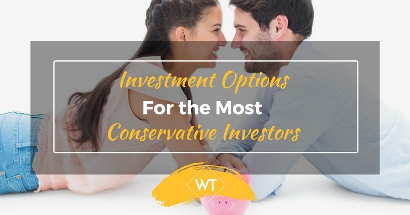 Investment Options for the Most Conservative Investors