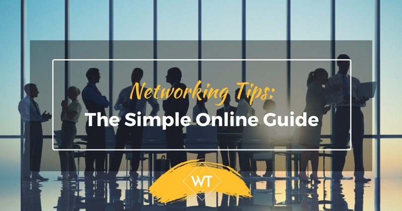 Networking Tips: The Simple Online Guide
