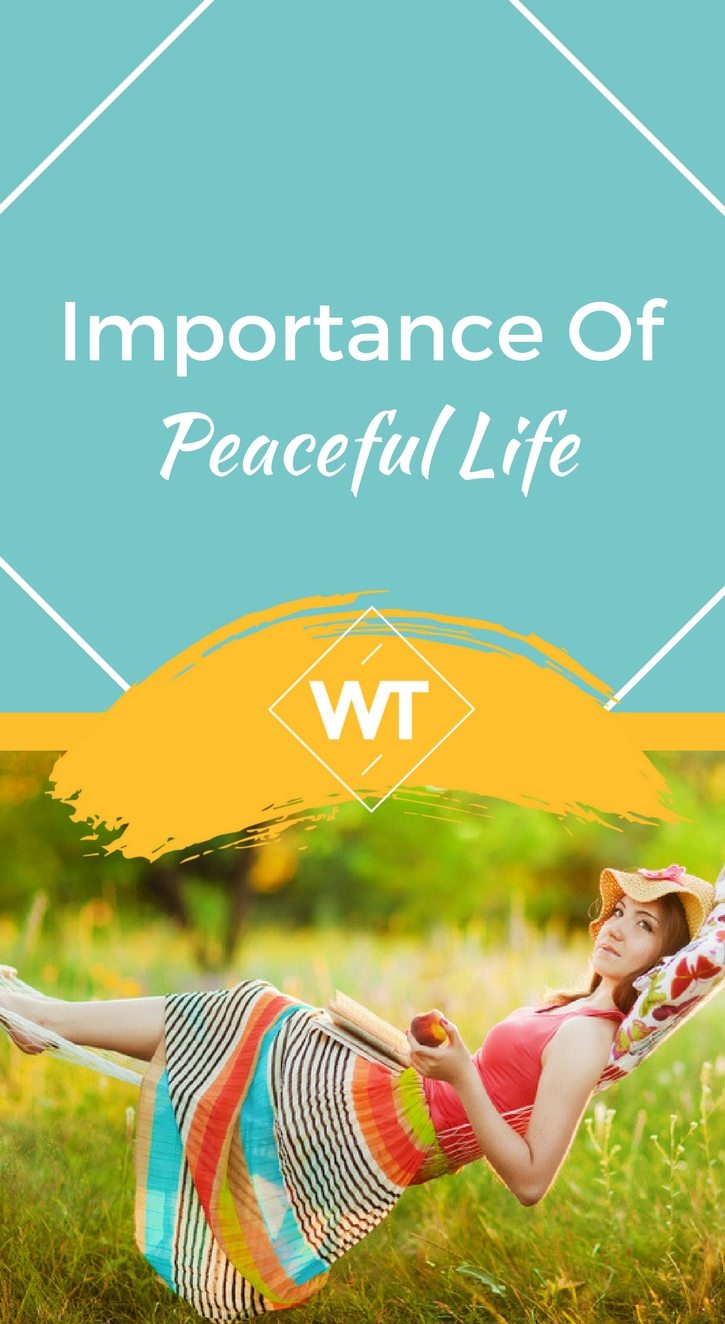 Importance of Peaceful Life