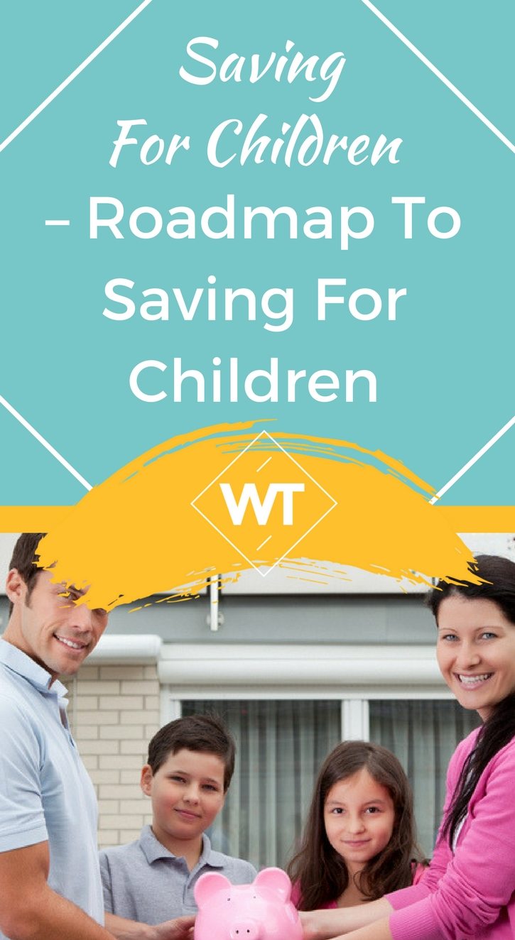 Saving For Children – Roadmap to Saving for Children