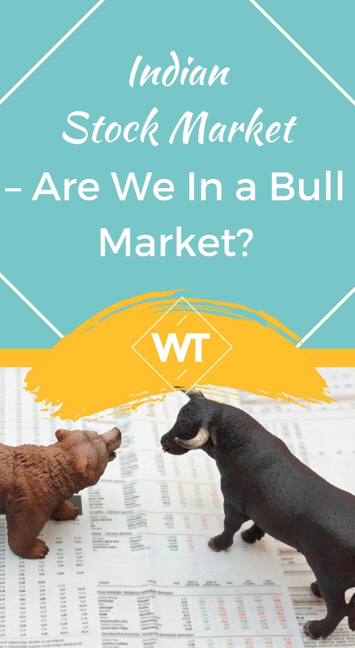 Indian Stock Market – Are We In a Bull Market?