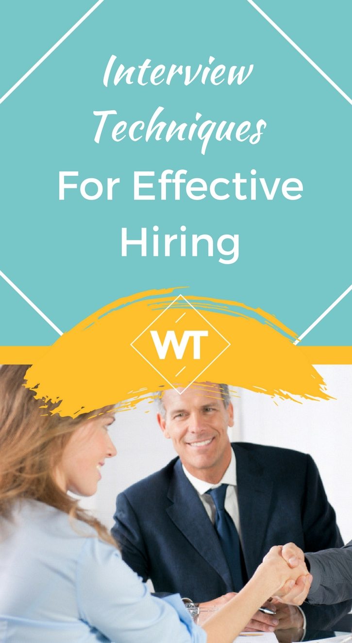Interview Techniques for Effective Hiring