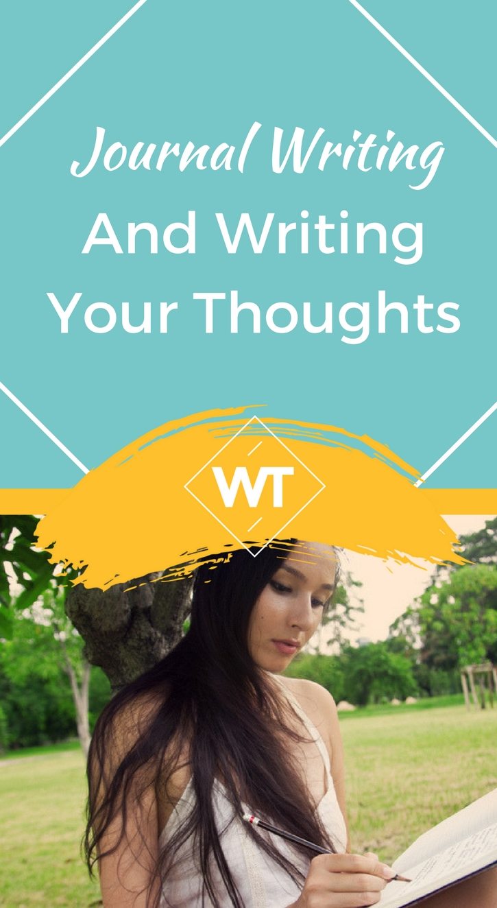 Journal Writing and Writing Your Thoughts