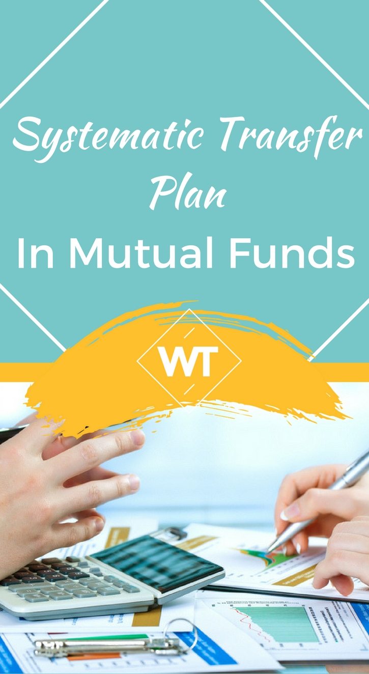 Systematic Transfer Plan in Mutual Funds
