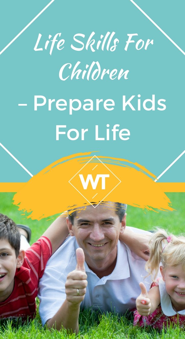 Life Skills for Children – Prepare Kids for Life