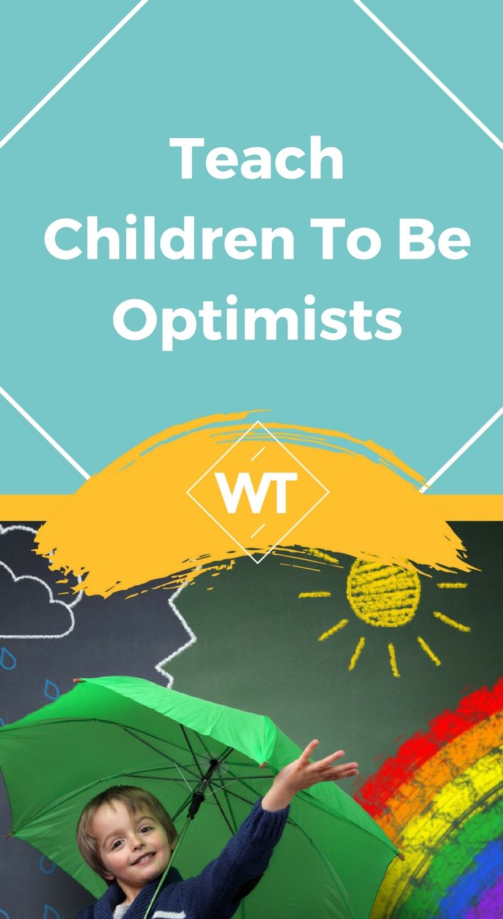 Teach Children to be Optimists