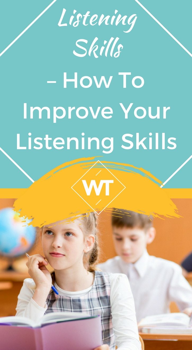Listening Skills – How to Improve Your Listening Skills