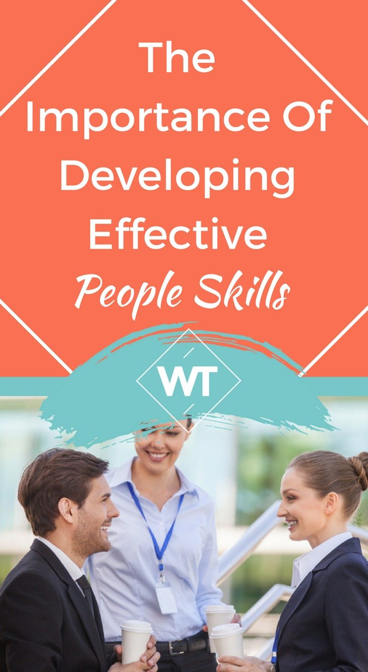 The Importance of Developing Effective People Skills