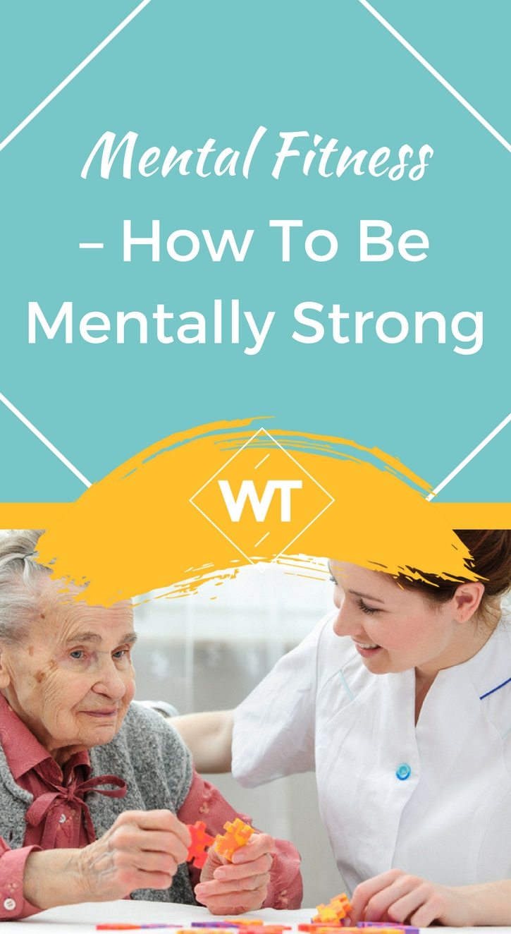 Mental Fitness – How to be Mentally Strong