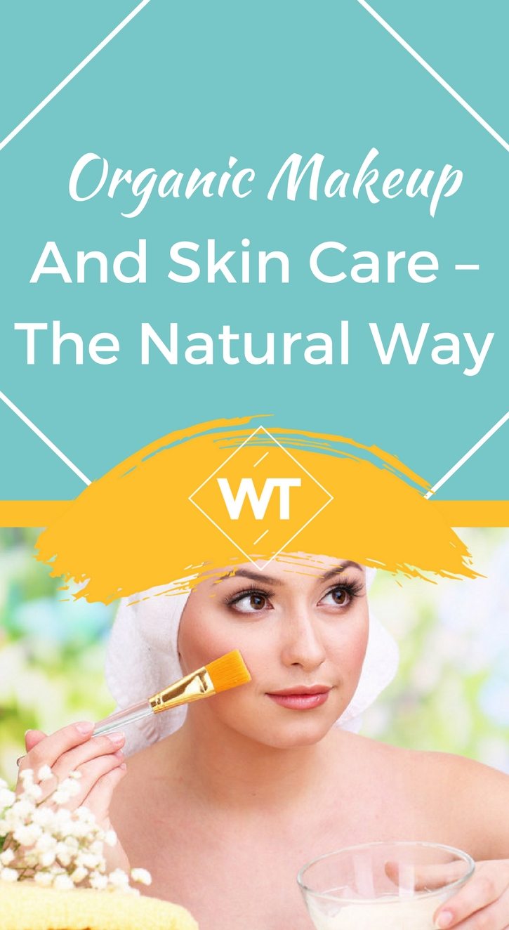 Organic Makeup and Skin care – the Natural way