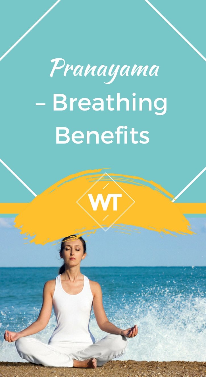 Pranayama – Breathing Benefits