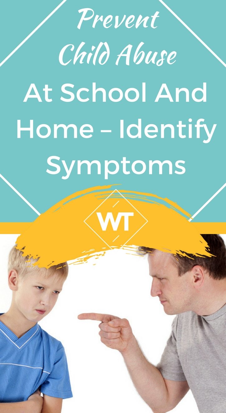 Prevent Child Abuse at School and Home – Identify Symptoms