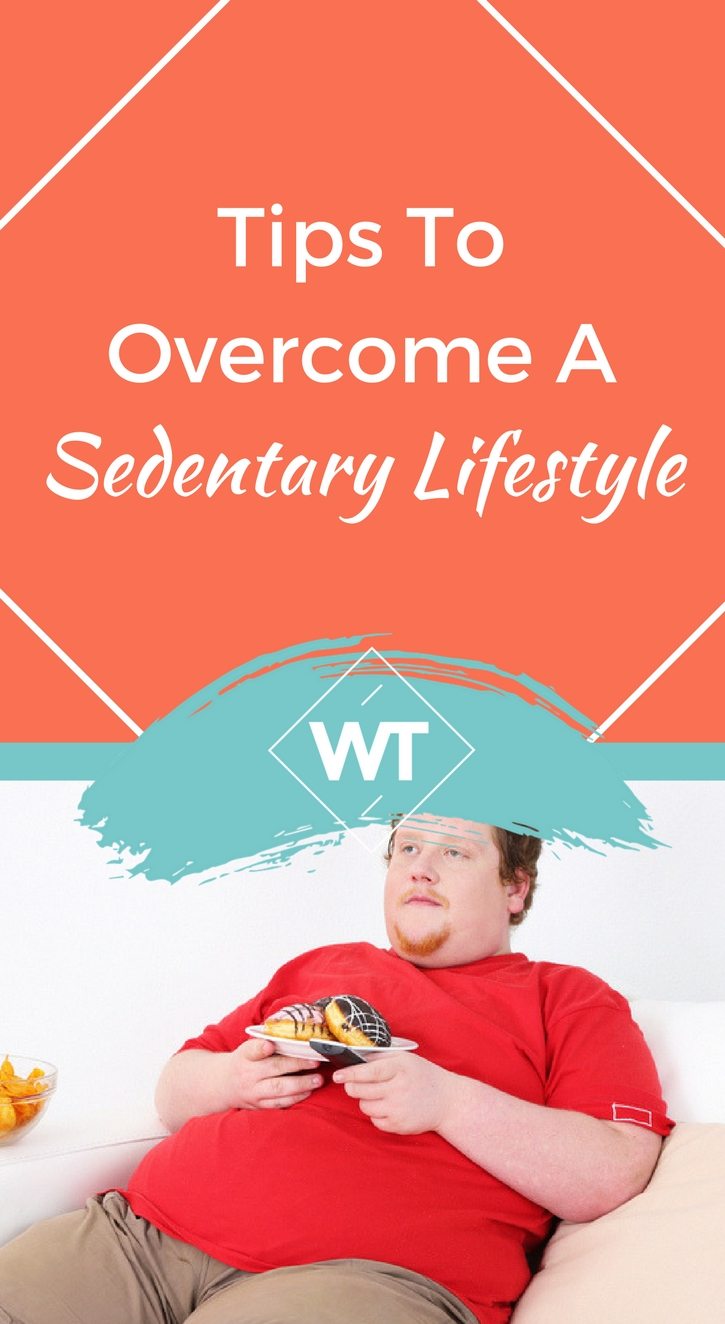 Tips to Overcome a Sedentary Lifestyle