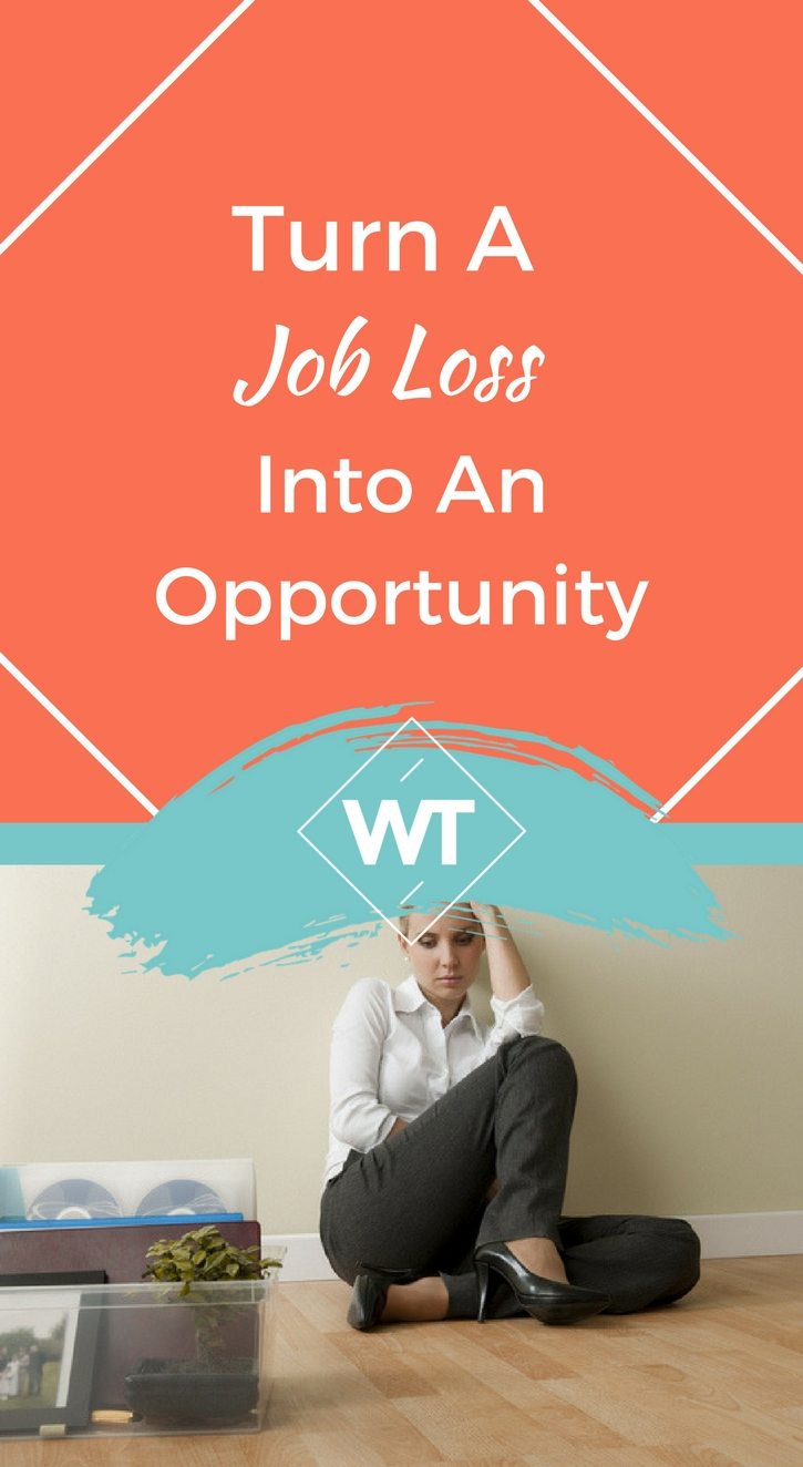 Turn a Job Loss into an Opportunity