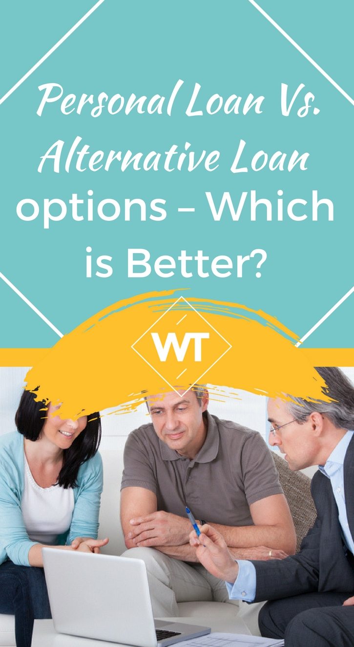 Personal Loan vs. Alternative Loan options – Which is Better?