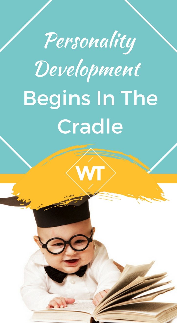Personality Development Begins in the Cradle