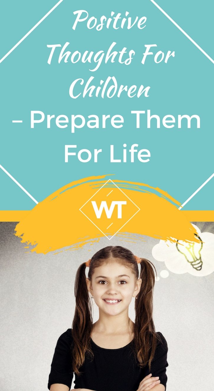 Positive Thoughts for Children – Prepare Them for Life