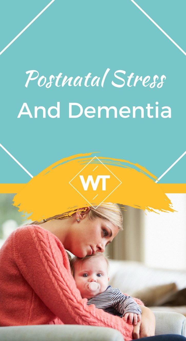 Postnatal Stress and Dementia