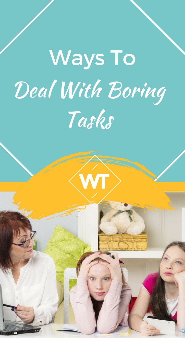 Ways to Deal with Boring Tasks