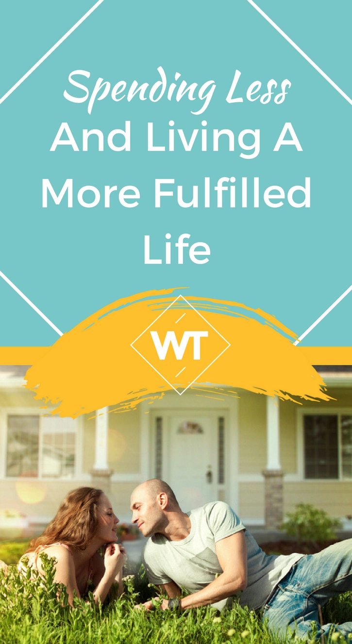 Spending Less and Living a More Fulfilled Life