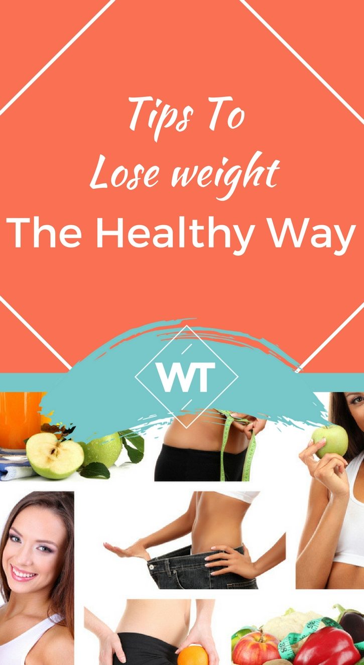 Tips to Lose Weight the Healthy Way