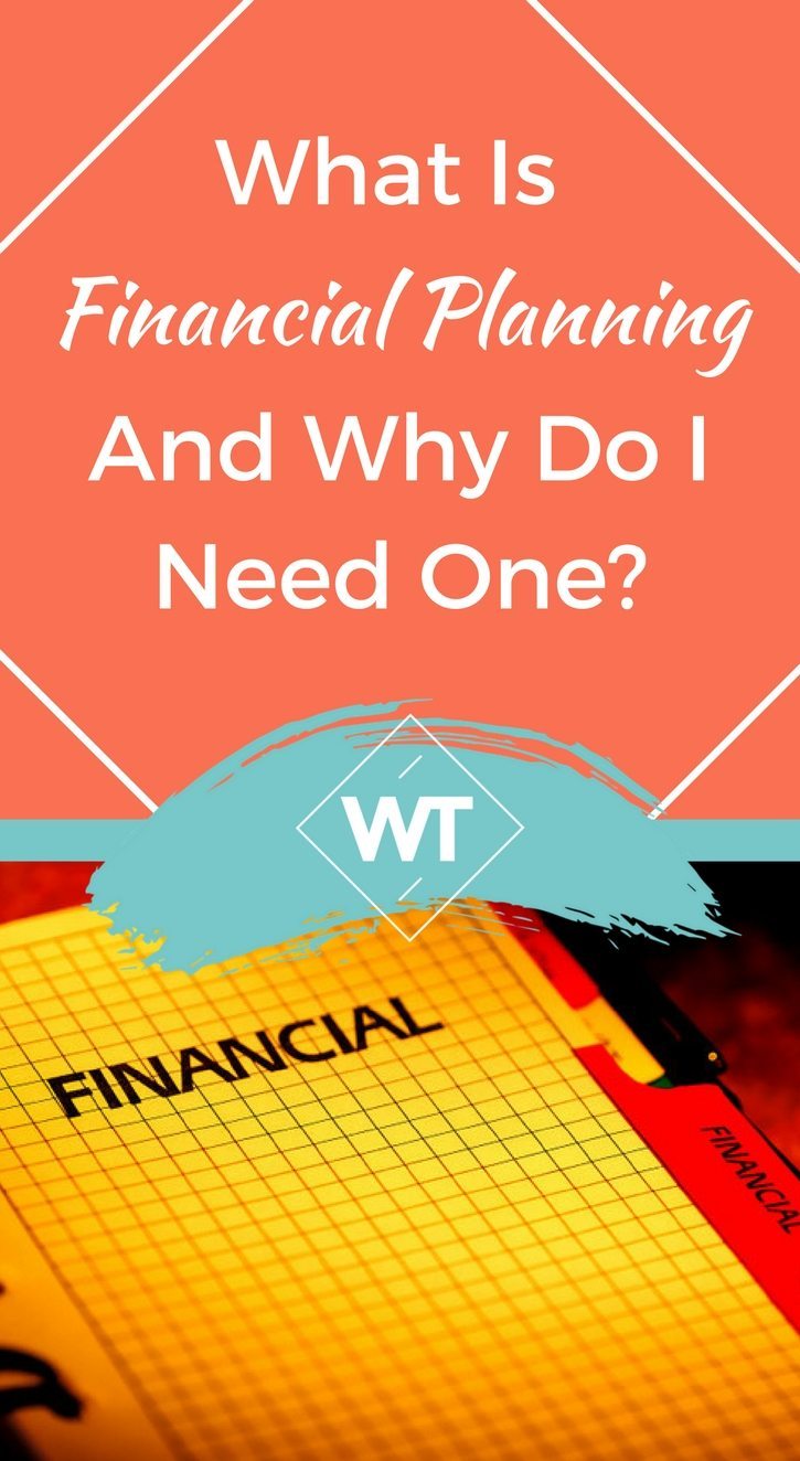 What is Financial Planning and Why do I Need One?