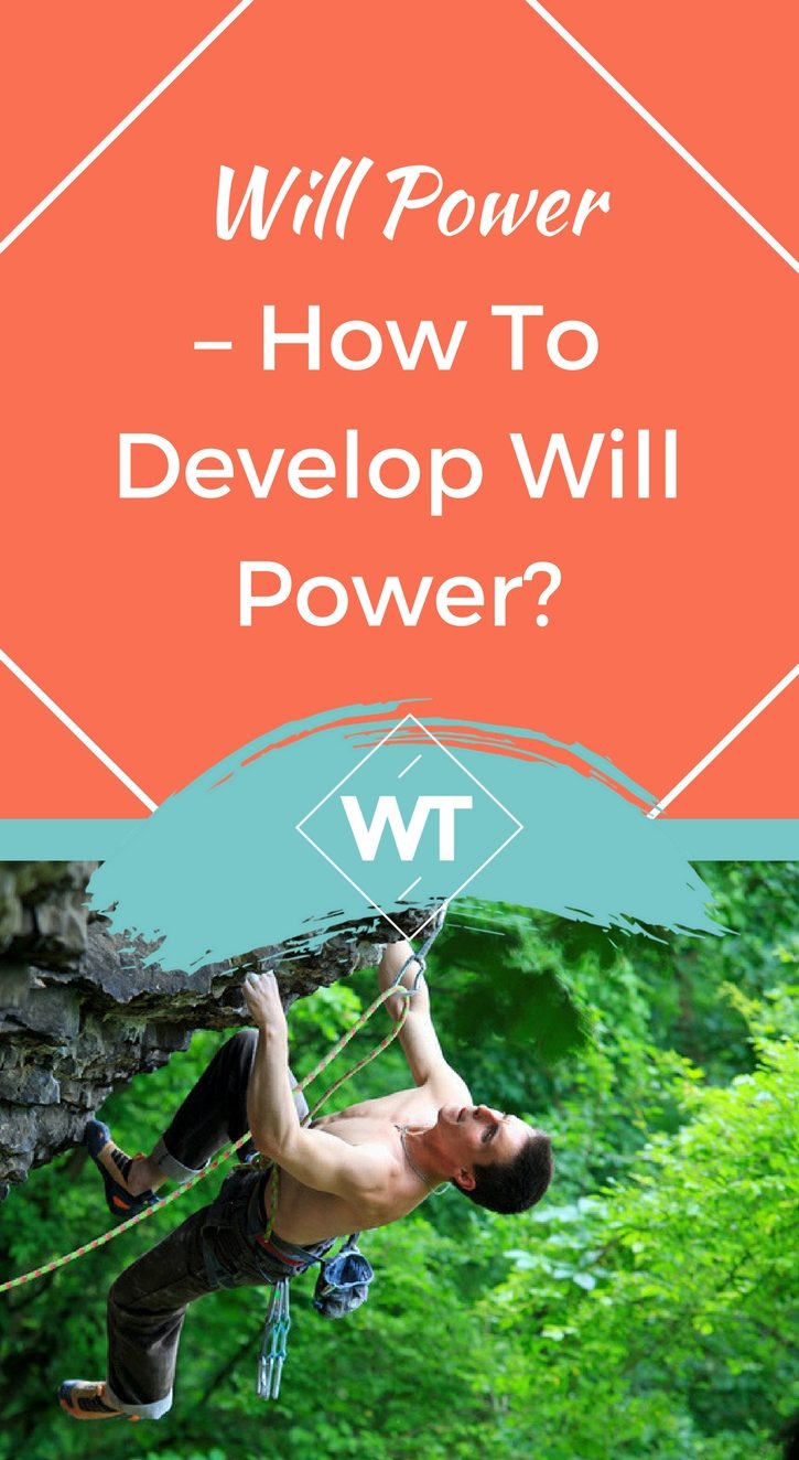 Will Power – How to Develop Will Power?