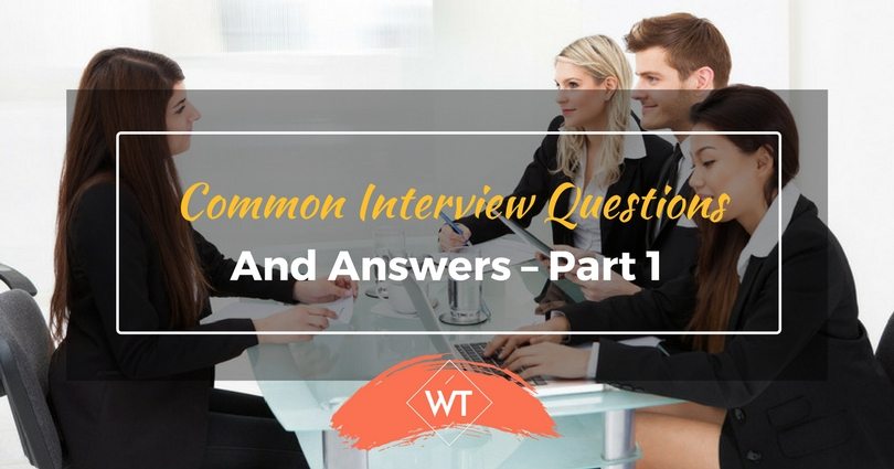 Common Interview Questions and Answers – Part 1