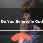 Do You Believe In God
