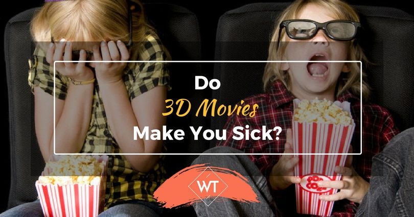 Do 3D movies make you sick?