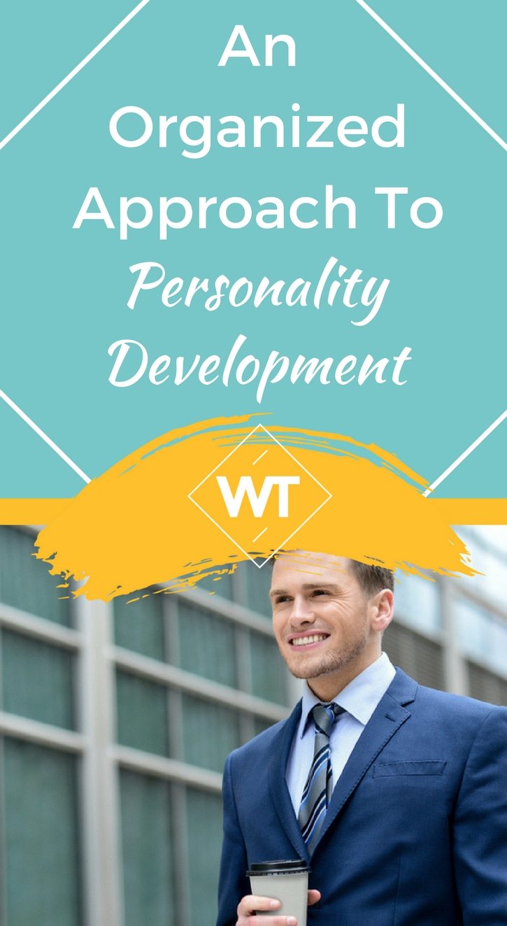 An Organized Approach to Personality Development