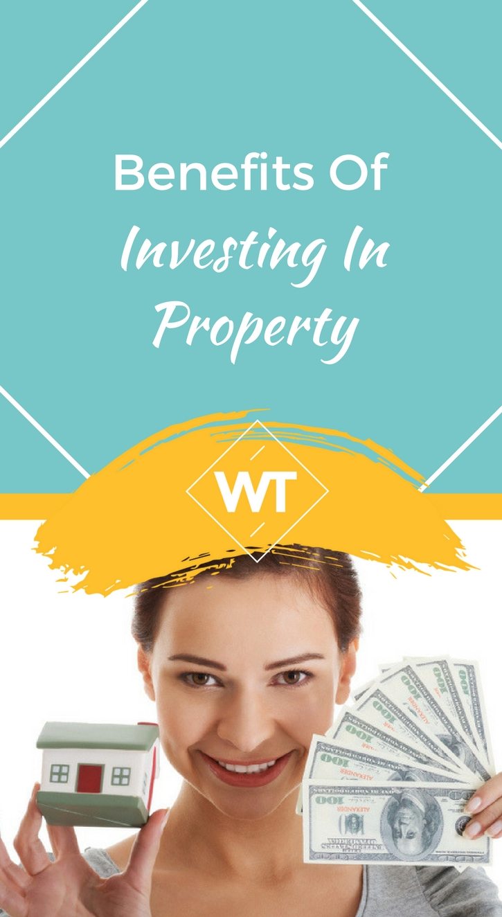 Benefits of Investing in Property