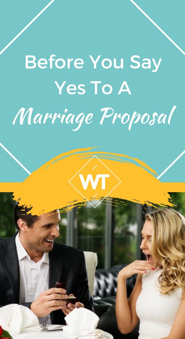 Before You Say Yes to a Marriage Proposal