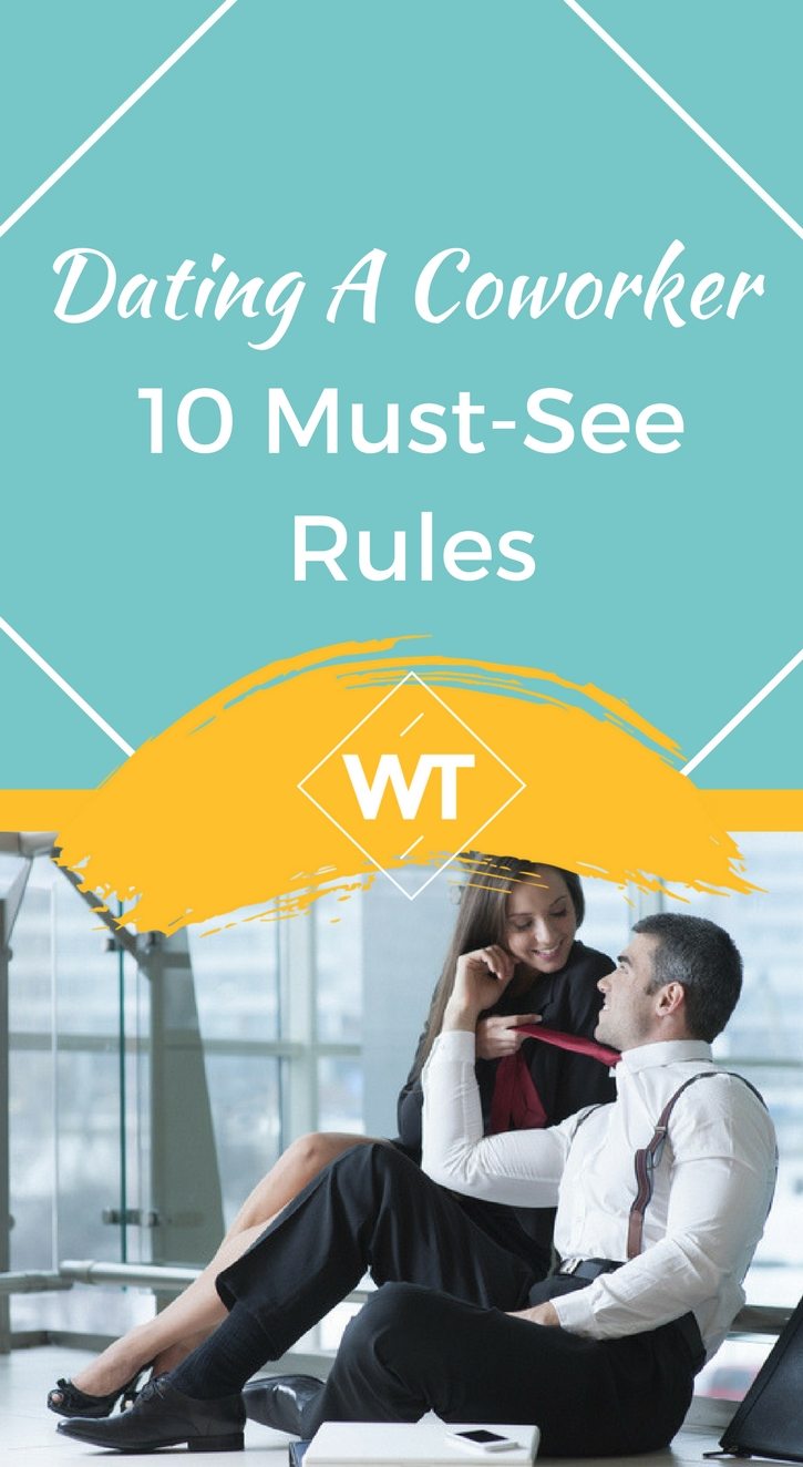 Dating A Coworker: 10 Must-See Rules