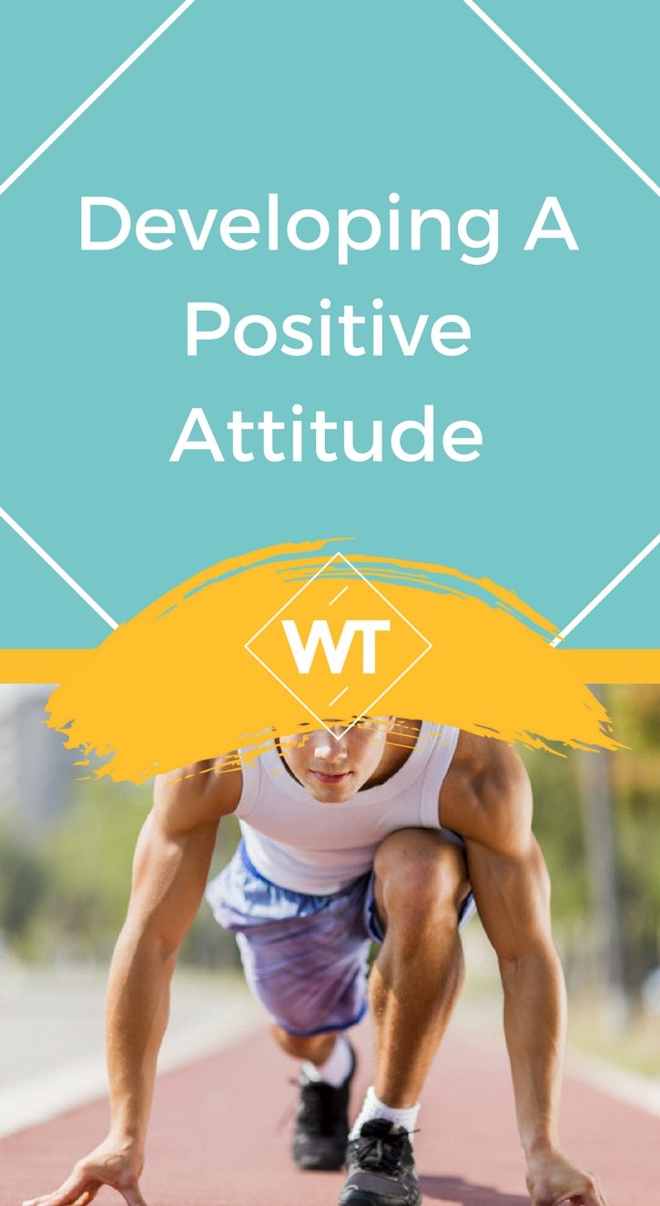 Developing a Positive Attitude