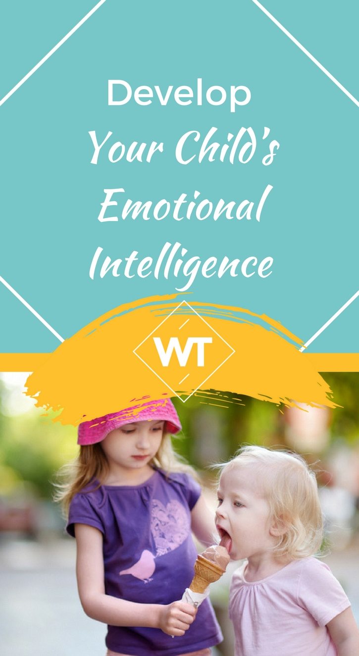 Develop Your Child’s Emotional Intelligence
