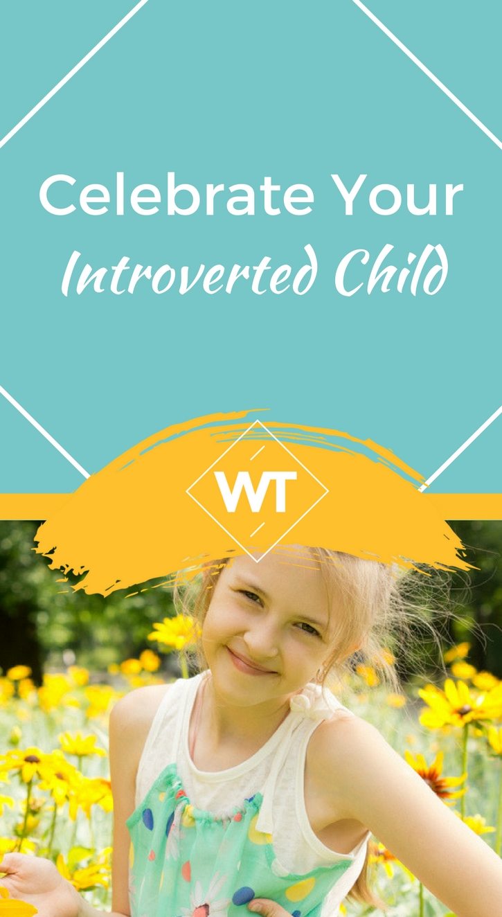 Celebrate your Introverted Child