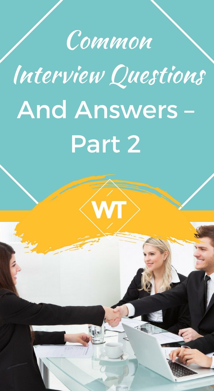 Common Interview Questions and Answers – Part 2