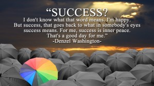 Success I dont know what that word