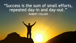 Success is the sum of small efforts