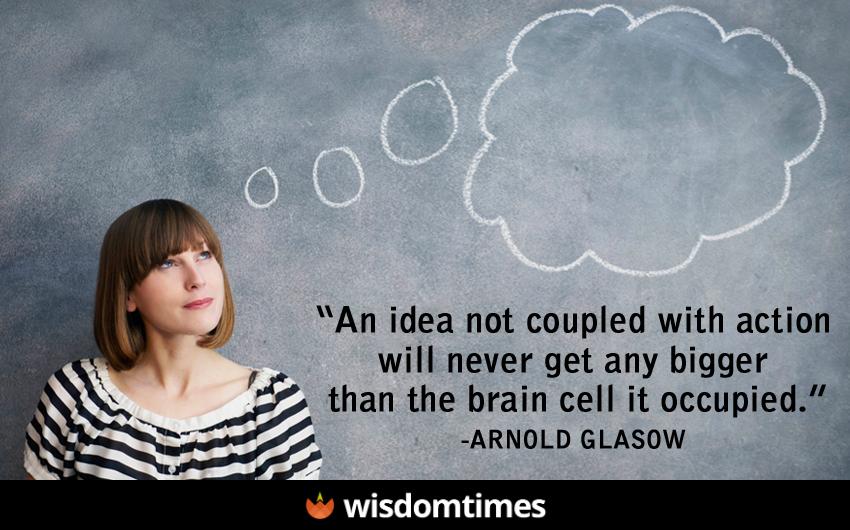 An idea not coupled with action 