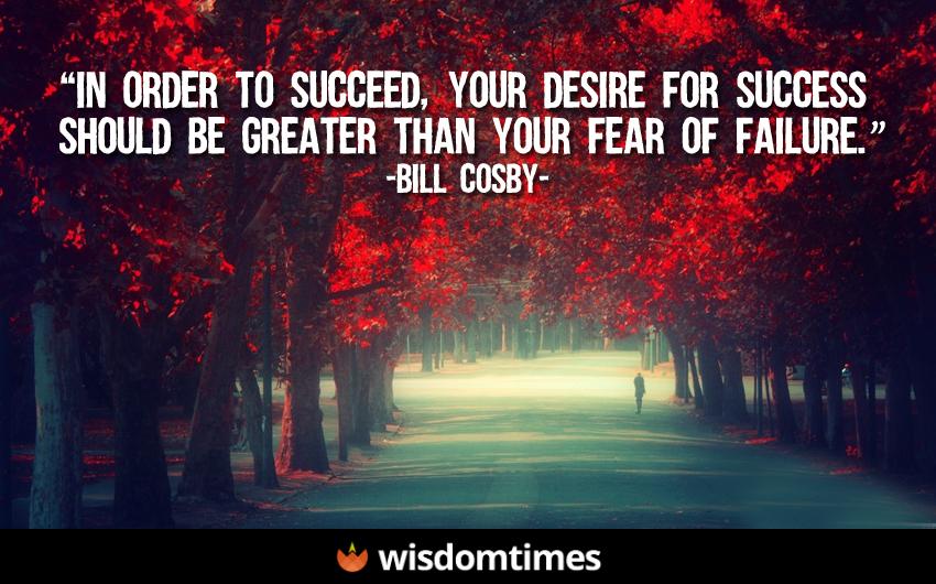 In order to succeed your desire 