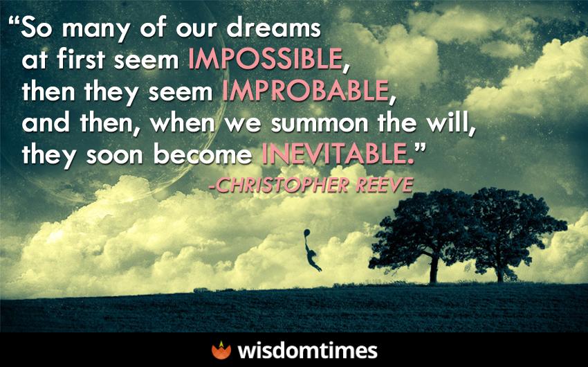 So many of our dreams at first 