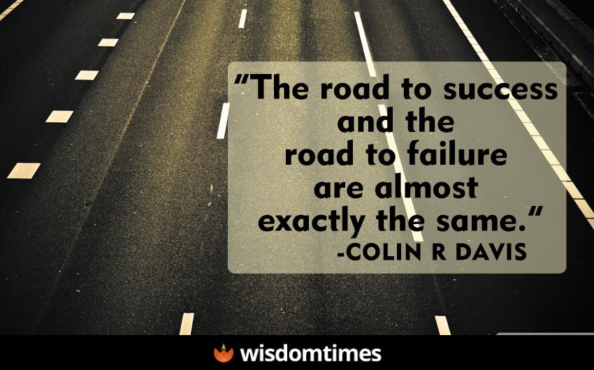The road to success and the road 