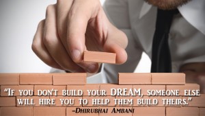 If you dont build your dream someone 