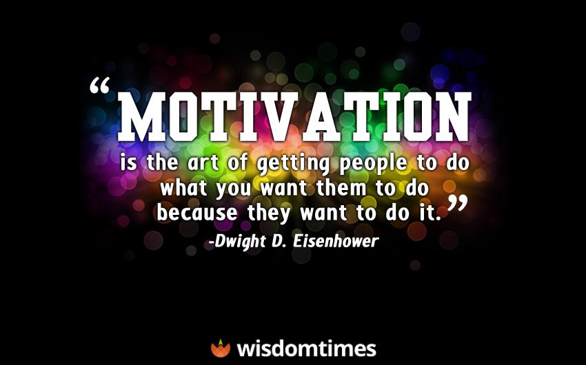 Motivation is the art of getting people