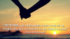 Remember we all stumble every one 